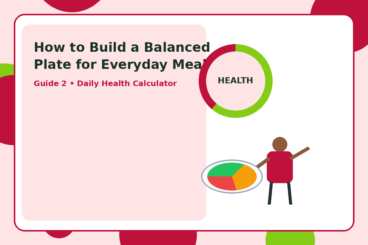 Illustration for How to Build a Balanced Plate for Everyday Meals section 3