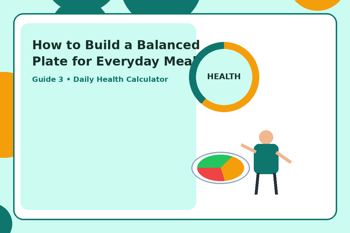 Illustration for How to Build a Balanced Plate for Everyday Meals section 6