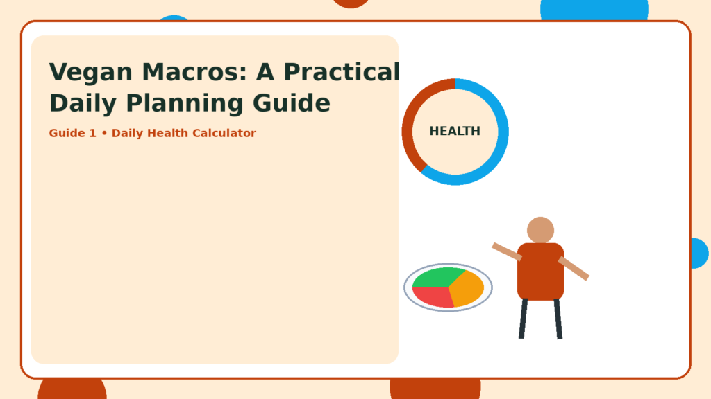 Vegan Macros: A Practical Daily Planning Guide featured image