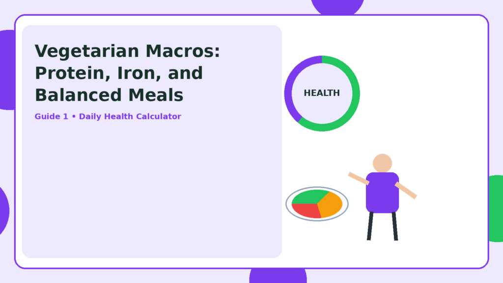 Vegetarian Macros: Protein, Iron, and Balanced Meals featured image